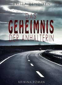 Das Geheimnis der Anhalterin - Britta Bendixen - ebook