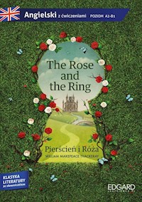 The Rose and the Ring Pierścień i Róża Adaptacja klasyki literatury z ćwiczeniami - Makepeace Thackeray William - książka