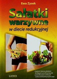 Sałatki warzywne w diecie redukcyjnej - Zysek Ewa - książka