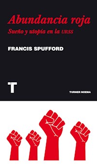 Abundancia roja - Francis Spufford - ebook