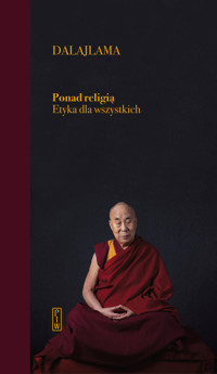 Ponad religią. Etyka dla wszystkich - XIV Dalajlama - ebook