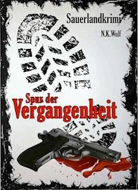 Spur der Vergangenheit - N.K. Wulf - ebook