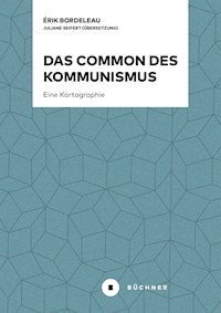 Das Common des Kommunismus - Érik Bordeleau - ebook