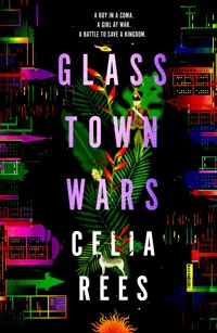 Glass Town Wars - Celia Rees - ebook