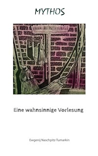Mythos - Ewgenij Naschpitz-Tumarkin - ebook