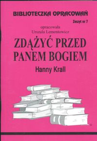 Biblioteczka Opracowań Zdążyć przed Panem Bogiem Hanny Krall - Lementowicz Urszula - książka