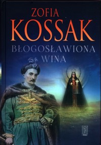 Błogosławiona wina - Kossak Zofia - książka