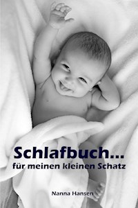 Schlafbuch...für meinen kleinen Schatz - Nanna Hansen - ebook