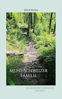 Meine Schweizer Familie - Elke R. Richter - ebook