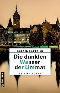 Die dunklen Wasser der Limmat - Saskia Gauthier - ebook