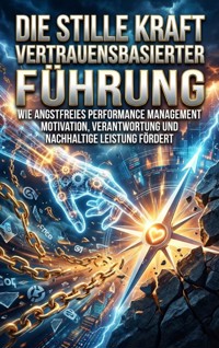 Die stille Kraft vertrauensbasierter Führung - Leonie Brandl - ebook