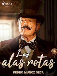 Las alas rotas - Pedro Muñoz Seca - ebook