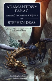 Adamantowy Pałac. Pamięć Płomieni. Księga 1 - Stephen Deas - książka