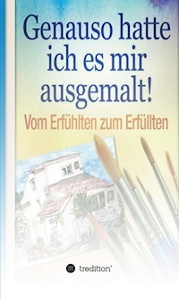 Genauso hatte ich es mir ausgemalt - Neville Lancelot Goddard - ebook