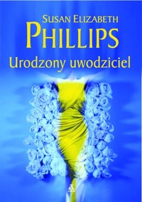 Urodzony uwodziciel - Phillips Susan Elizabeth - książka
