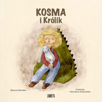 Kosma i królik - Bianca Okońska - ebook + audiobook + książka