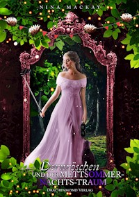 Dornröschen und der Mettsommernachts-Traum - Nina MacKay - ebook