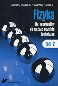 Fizyka dla kandydatów na wyższe uczelnie techniczne Tom 2 - Kamiński Zbigniew, Kamiński Wincenty - książka