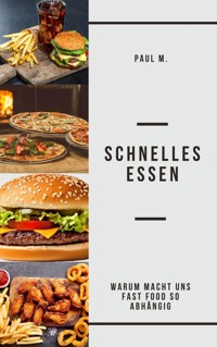 Schnelles Essen - Paul M. - ebook