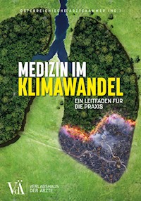 Medizin im Klimawandel - Öesterreichische Äerztekammer (HG.) - ebook