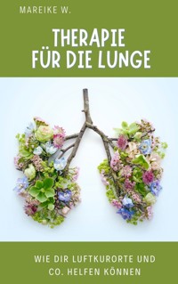 Therapie für die Lunge - Mareike W. - ebook