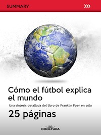 Cómo el fútbol explica el mundo - Anónimo - ebook