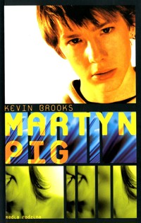 Martyn Pig - Brooks Kevin - ebook