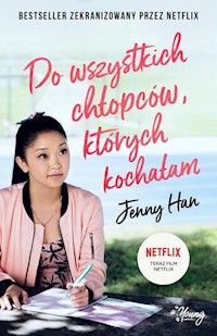 Do wszystkich chłopców, których kochałam - Jenny Han - ebook + książka