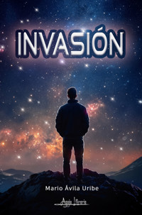 Invasión - Mario Ávila Uribe - ebook