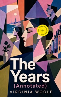The Years (Annotated) - Virginia Woolf - ebook