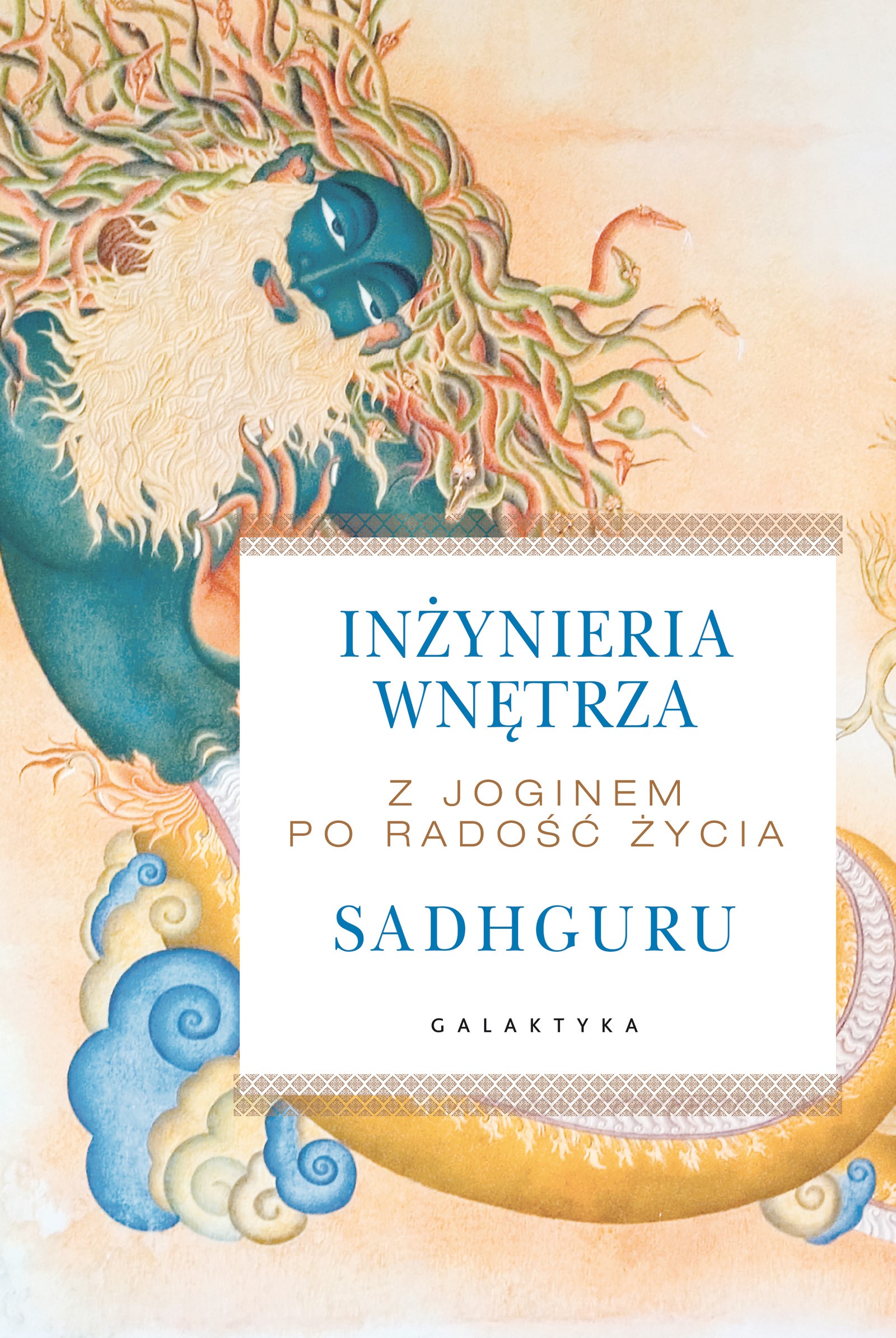 Inżynieria wnętrza. Z joginem po radość życia