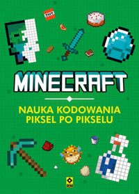 Minecraft Nauka kodowania piksel po pikselu - Subbotin Vladimir - książka