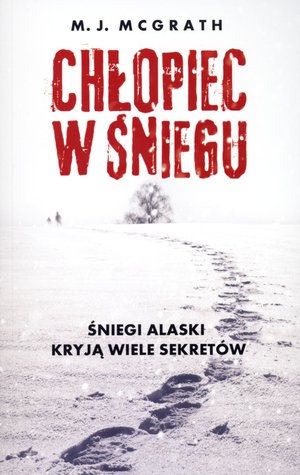 Chłopiec w śniegu - M.J. McGrath - książka