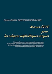 Menus d'été pour les coliques néphrétiques uriques - Menard Cédric - ebook