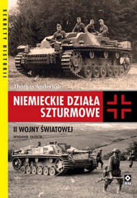 Niemieckie działa szturmowe II Wojny Światowej wyd. 2024 - Thomas Anderson - książka