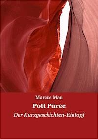Pott Püree - Marcus Mau - ebook