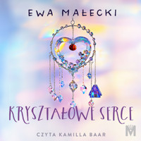 Kryształowe serce - Małecki Ewa - ebook + audiobook + książka