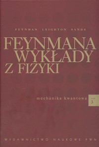 Feynmana wykłady z fizyki 3 - Feynman Richard P., Leighton Robert B., Sands Matthew - książka