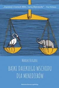 Bajki Dalekiego Wschodu dla menedżerów - Marek Bugdol - książka