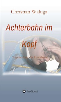 Achterbahn im Kopf - Christian Waluga - ebook