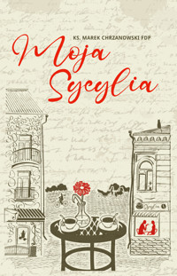 Moja Sycylia - ks. Marek Chrzanowski FDP - audiobook