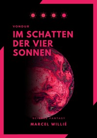 Vondur - Im Schatten der vier Sonnen - Marcel Willié - ebook