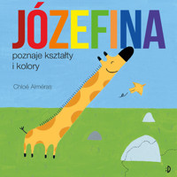 Józefina poznaje kształty i kolory. - Chloé Alméras - książka