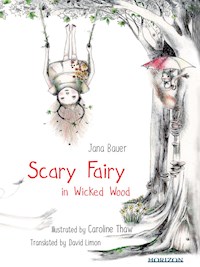 Scary Fairy in Wicked Wood - Jana Bauer - ebook
