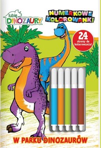 Lubię Dinozaury Numerkowe kolorowanki część 4 W parku dinozaurów -  - książka