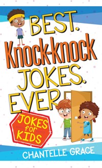Best Knock-knock Jokes Ever - Chantelle Grace - ebook
