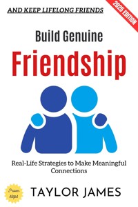 Build Genuine Friendship: - Taylor James - ebook