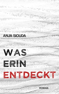 Was Erin entdeckt - Anja Siouda - ebook