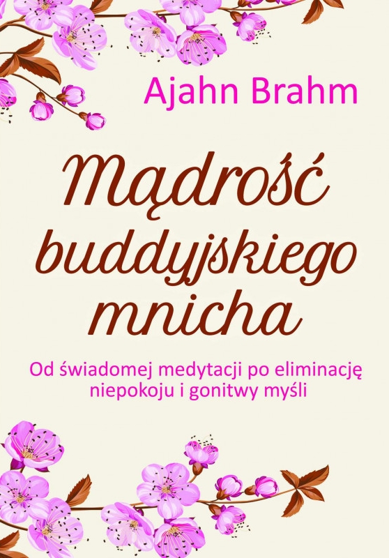 Mądrość buddyjskiego mnicha - Ajahn Brahm - książka