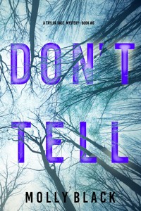 Don't Tell (A Taylor Sage FBI Suspense Thriller—Book 6) - Molly Black - ebook